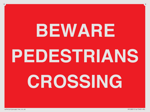 BEWARE PEDESTRIANS CROSSING